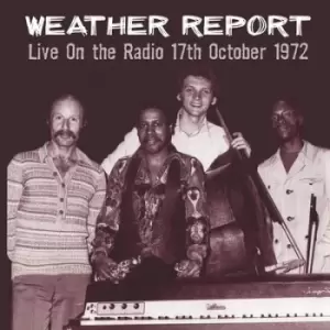 Image of Weather Report - Live On the Radio, 17th October 1972 CD Album - Used