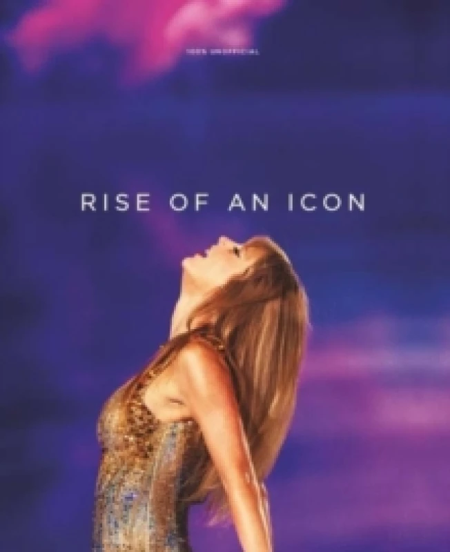 Image of Taylor Swift: Rise of an Icon Hardback