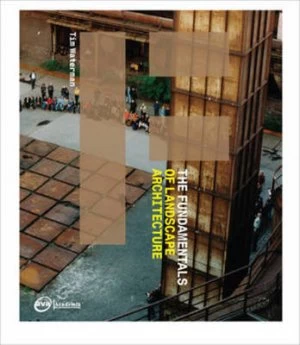Image of The Fundamentals of Landscape Architecture by Tim Waterman Book