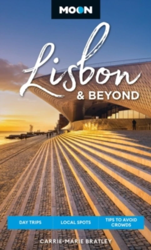 Image of Moon Lisbon & Beyond (Second Edition, Revised) : Day Trips, Local Spots, Tips to Avoid Crowds Paperback / softback