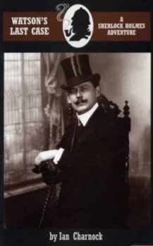 Image of Watsons Last Case by Ian Alfred Charnock Book