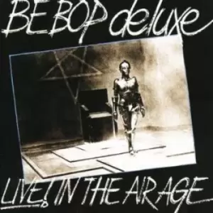 Image of Live In the Air Age by Be Bop Deluxe CD Album