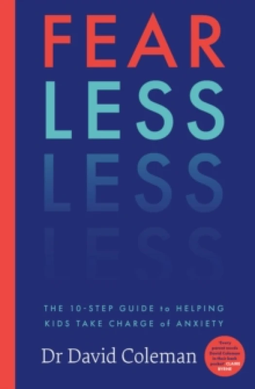 Image of Fear Less : The Ten-Step Guide to Helping Kids Take Charge of Anxiety Paperback / softback