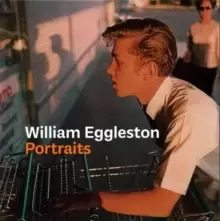 Image of William Eggleston Portraits