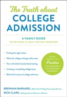 Image of The Truth about College Admission : A Family Guide to Getting In and Staying Together