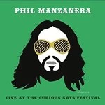 Image of Phil Manzanera - Live at the Curious Arts Festival (Music CD)