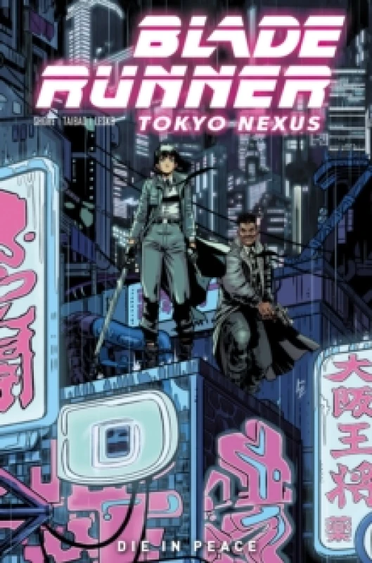 Image of Blade Runner: Tokyo Nexus: Die In Peace Paperback / softback