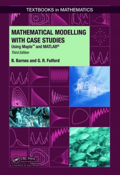 Image of Mathematical Modelling with Case StudiesUsing Maple and MATLAB Third Edition