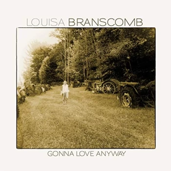 Image of Louisa Branscomb - Gonna Love Anyway CD