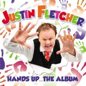 Image of Hands Up The Album by Justin Fletcher CD Album