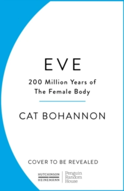 Image of Eve : How The Female Body Drove 200 Million Years of Human Evolution Paperback / softback