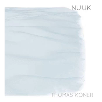 Image of Thomas K?ner - Nuuk Vinyl