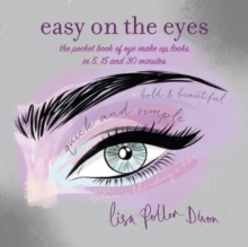Image of Easy on the Eyes : The Pocket Book of Eye Make-Up Looks in 5, 15 and 30 Minutes Paperback / softback