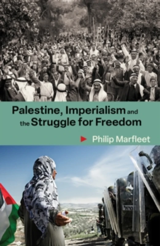 Image of Palestine, Imperialism and the Struggle for Freedom : Philip Marfleet Paperback / softback