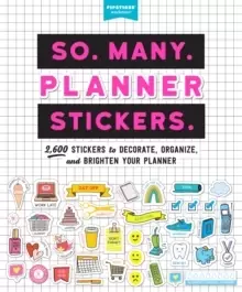 Image of So. Many. Planner Stickers. : 2,600 Stickers to Decorate, Organize, and Brighten Your Planner