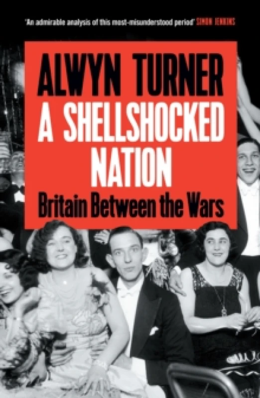 Image of A Shellshocked Nation : Britain Between The Wars Hardback