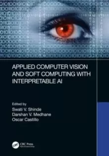 Image of Applied Computer Vision and Soft Computing with Interpretable AI