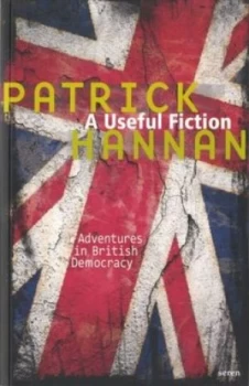 Image of A Useful Fiction by Patrick Hannan Book