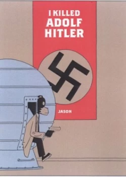 Image of I Killed Adolf Hitler by Jason and Hubert Paperback