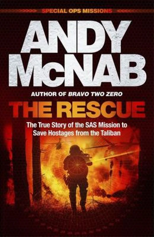 Image of The Rescue : The True Story of the SAS Mission to Save Hostages from the Taliban Paperback / softback