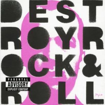 Image of Destroy Rock & Roll by Mylo CD Album