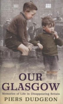 Image of Our Glasgow by Piers Dudgeon Hardback