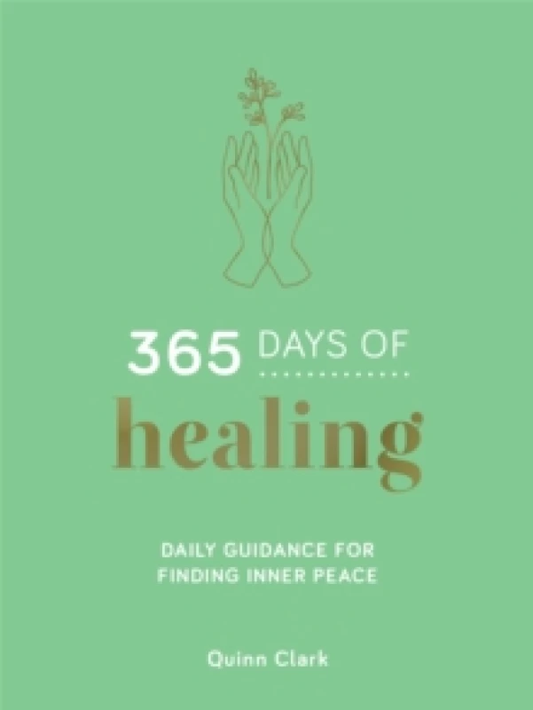Image of 365 Days of Healing : Daily Guidance for Finding Inner Peace Hardback