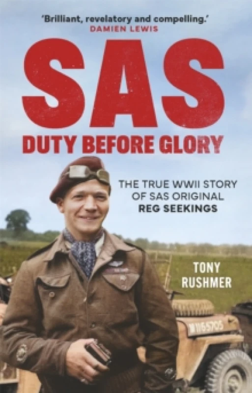 Image of SAS: Duty Before Glory : The True WWII Story of SAS Original Reg Seekings (as featured on SAS Rogue Heroes) Hardback