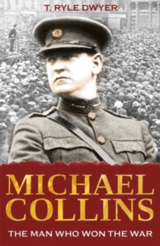 Image of Michael Collins: The Man Who Won The War Paperback / softback