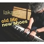 Image of Laka D - Old Life, New Shoes (Music CD)