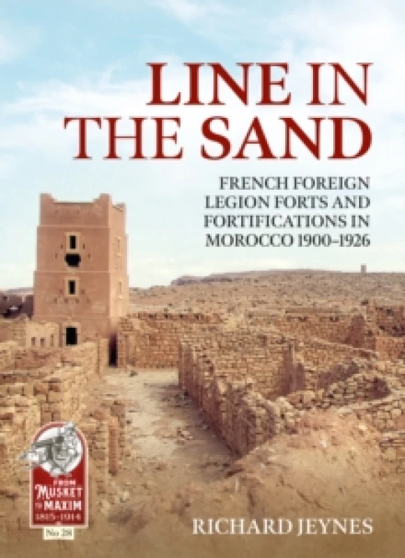 Image of Line in the Sand : Foreign Legion Forts and Fortifications in Morocco 1900-1926 Paperback / softback