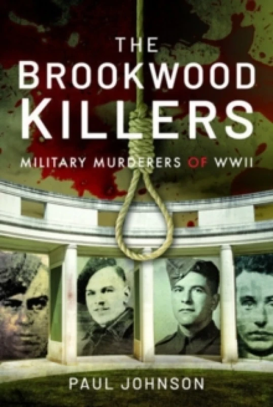 Image of The Brookwood Killers : Military Murderers of WWII Paperback / softback
