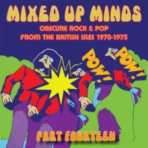 Image of Various Artists - Mixed Up Minds Part Fourteen: Obscure Rock & Pop from the British Isles 1970-1975 CD Album - Used