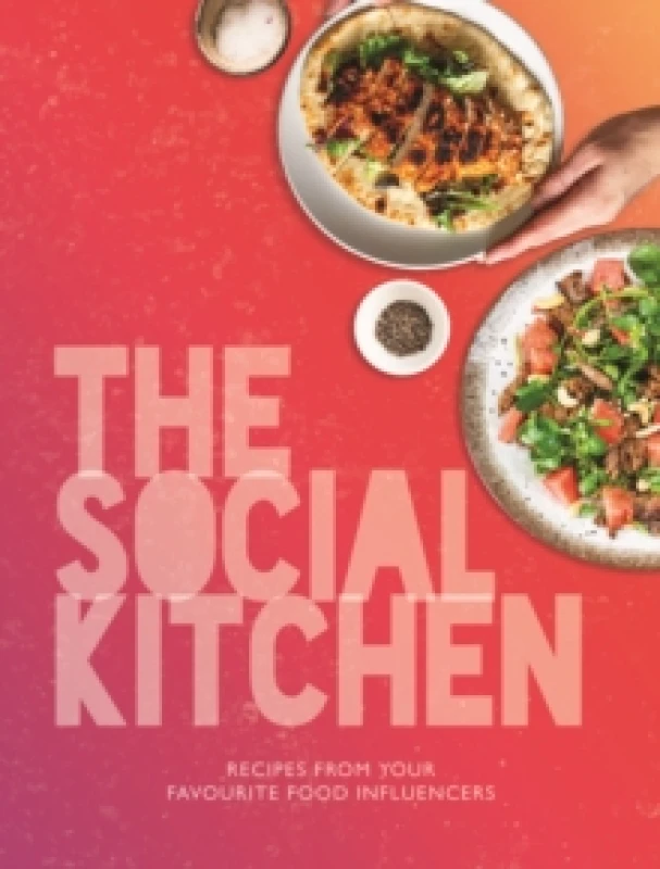 Image of The Social Kitchen - Recipes from your favourite food influencers Hardback