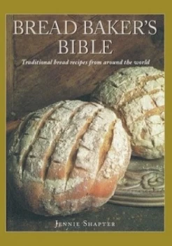 Image of Bread Bakers Bible by Jennie Shapter Hardback