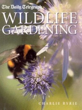 Image of Wildlife Gardening by Charlie Ryrie Book