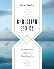 Image of Christian Ethics : An Introduction to Biblical Moral Reasoning