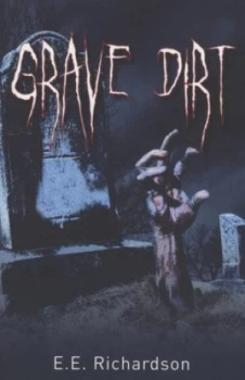Image of Grave Dirt by E. E Richardson Paperback
