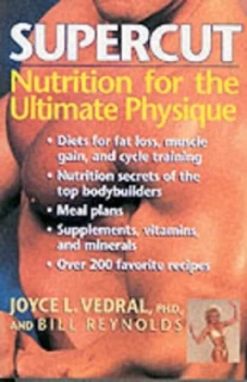 Image of Supercut Nutrition for the Ultimate Physique by Bill Reynolds and Joyce L Vedral Paperback