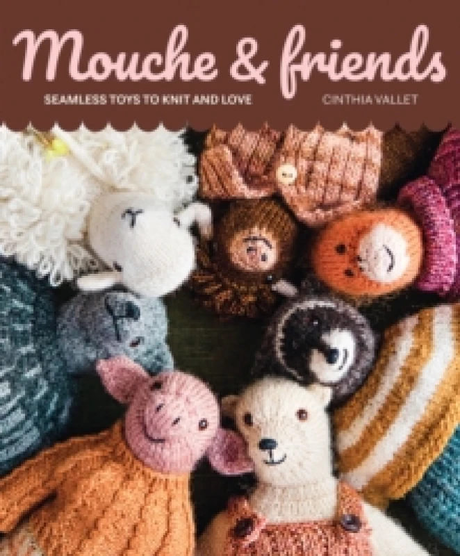 Image of Mouche & Friends : Seamless Toys to Knit and Love Paperback / softback