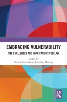 Image of Embracing Vulnerability : The Challenges and Implications for Law