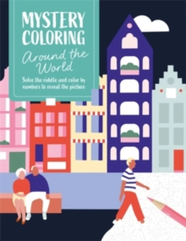 Image of Mystery Coloring Around the World : Solve the Riddle and Color by Numbers to Reveal the Picture Paperback / softback