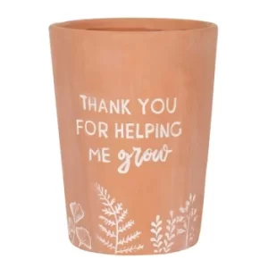 Image of Thank You For Helping Me Grow Terracotta Plant Pot