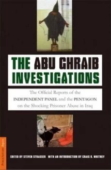 Image of The Abu Ghraib Investigations by Steven Strasser Book