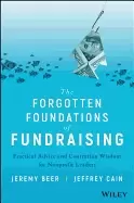Image of forgotten foundations of fundraising practical advice and contrarian wisdom