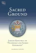 Image of sacred ground jamgon kongtrul on pilgrimage and sacred geography