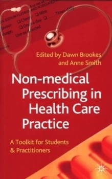 Image of Non-Medical Prescribing in Health Care Practice by Dawn Brookes and Anne Smith Paperback