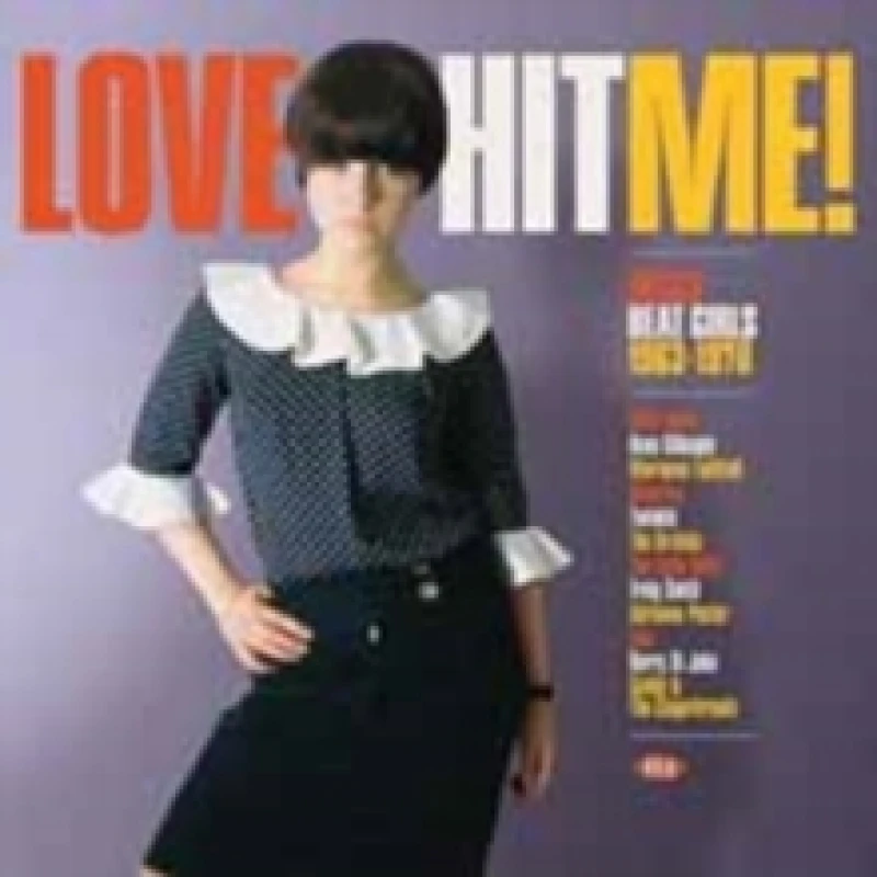 Image of Love Hit Me!: Decca Beat Girls 1963-1970 Vinyl