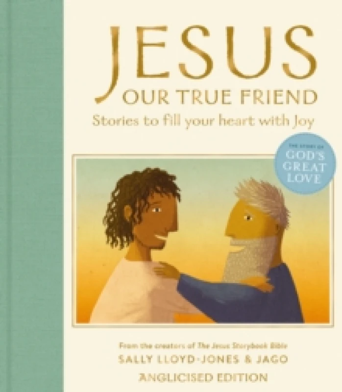 Image of Jesus, Our True Friend, Anglicised Edition. Hardback. By Sally LloydJones Books