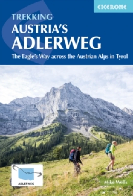 Image of Trekking Austria's Adlerweg : The Eagle's Way across the Austrian Alps in Tyrol Paperback / softback